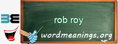 WordMeaning blackboard for rob roy